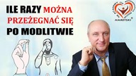Ile Razy Można Przeżegnać Się po Modlitwie.  Aleksander Haretski.