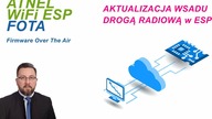 06 ESP FOTA Firmware Over The Air - czyli aktualizacja wsadu drogą radiową - po WiFi