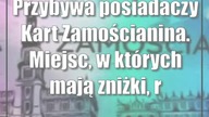 Przybywa posiadaczy Kart Zamościanina.  Miejsc, w których mają zniżki, rówież