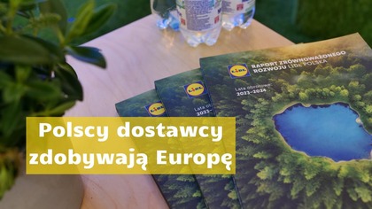Polscy dostawcy zdobywają Europę: Nieznane oblicze Lidl Polska