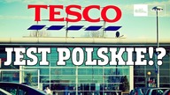 TESCO jest POLSKIE!? #111