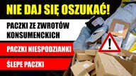 Oszustwo! Paczki ze Zwrot&oacute;w konsumenckich, Paczki Niespodzianki i ślepe paczki