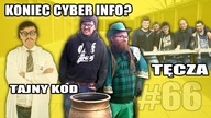 Koniec Cyber Info? Tęcza i tajny kod - CYBER INFO # 66