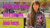 Rak Piersi Jest Wyleczalny.  Historia Uzdrowienia.  Jolanta Tomczyk.