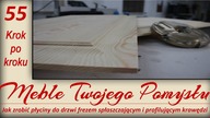Jak zrobić płyciny do drzwi frezem spłaszczającym i profilującym krawędzie