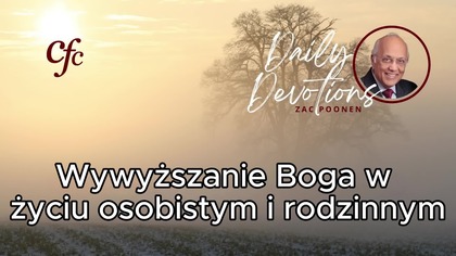 Zac Poonen - Wywyższanie Boga w życiu osobistym i rodzinnym