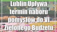 Lublin: Upływa termin naboru pomysłów do VI Zielonego Budżetu