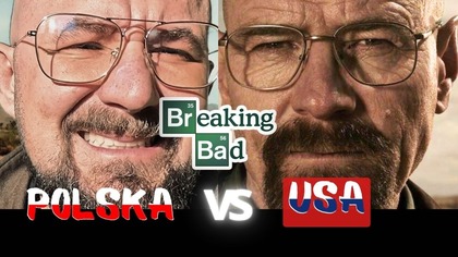 Gdyby Breaking Bad Było w Polsce...