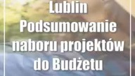 Lublin: Podsumowanie naboru projektów do Budżetu Obywatelskiego 2025