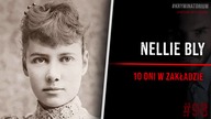 #ANTYPSYCHIATRIA 19 dni10 w zakładzie wcielenie Nellie Bly udawała objawy psychiczne,by ZDEMASKOWAĆ