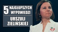 5 najgłupszych wypowiedzi Urszuli Zielińskiej.