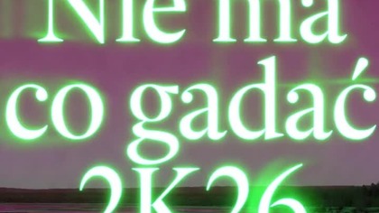 Nie ma co gadać 2K26 (Nowość Disco Polo)