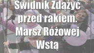 Świdnik: Zdążyć przed rakiem.  Marsz Różowej Wstążeczki z Wąsem