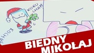 BIEDNY MIKOŁAJ!