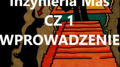 INŻYNIERIA LUDZKA  INZYNIERIA MAS CZ1.  WPROWADZENIE