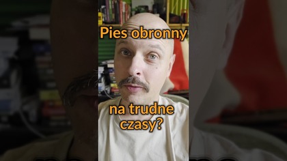 Pies obronny na trudne czasy?