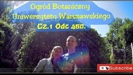 Odc 460. Cz. 1-Ogród Botaniczny Uniwersytetu Warszawskiego. Banany,palmy,plantan,gunnera,paulownie.