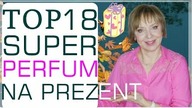  TOP 18 ŚWIETNYCH I BEZPIECZNYCH  PERFUM NA PREZENT DLA KOBIET I MĘŻCZYZN.