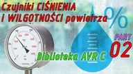 Czujniki ciśnienia i wilgotności - Biblioteka C dla AVR - Part 02