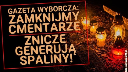 Gazeta Wyborcza: znicze emitują spaliny.  Czy to grzech ekologiczny?