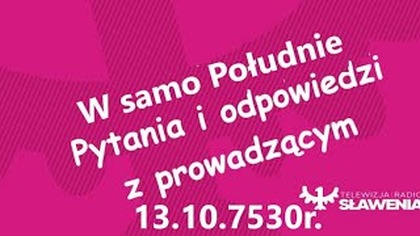W samo południe Rozmowy z Prowadzącym w Tv Sławenia 13. 10. 7530r. sław.