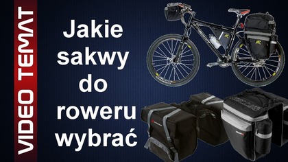 Jakie wybrać sakwy do roweru - Najlepsze