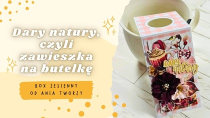 Zawieszka na butelkę pełna smaków jesieni | Maksuję mystery boxa 4/2025 od @AniaTworzy