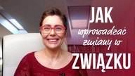 Jak wprowadzać zmiany w związku ?