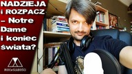NADZIEJA i ROZPACZ - Notre Dame i koniec świata?