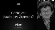 Gdzie jest Kazimiera Zaremba? - 5NZ #37