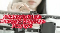 1204. Jak Przytyć ??? Lub Może Czemu Nie Możesz Przytyć!
