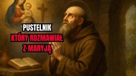 Święty Jan z Dukli  prorok, pustelnik i cudotwórca 