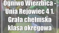 Ogniwo Wierzbica - Unia Rejowiec 4:1.  Grała chełmska klasa okręgowa