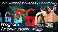 Jaki wybrać program antywirusowy - Darmowy antywirus