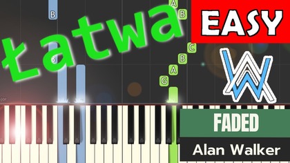  Faded (Alan Walker) - Piano Tutorial (łatwa wersja)  NUTY W OPISIE 