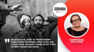 Agnieszka Holland nie szykowała filmu na wybory, tylko na festiwale filmowe, zgodnie z ich kalendarz