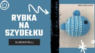 SZYDEŁKOWA RYBKA, JAK ZROBIĆ RYBĘ NA SZYDEŁKU, CROCHET TUTORIAL, AMIGURUMI FISH #542