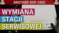 BROTHER DCP-195C - Wymiana stacji serwisowej