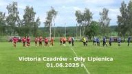 Victoria Czadrów  Orły Lipienica 01. 06. 2025 r.  CzadGol # 138