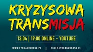 Antykryzysowa Transmisja czyli chLany Poniedziałek z Łydką Grubasa