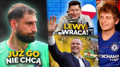 Donnarumma musiał się POŻEGNAĆ Lewandowski WRACA DO REPREZENTACJI! Prezydent Nawrocki na Lechii!