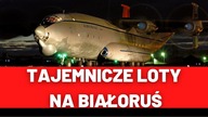 TAJEMNICZE nocne loty na Białoruś.  Zaskakujące co robią po wylądowaniu samolotów