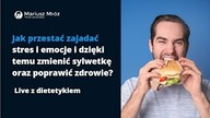 Jak przestać zajadać stres i emocje i dzięki temu zmienić sylwetkę oraz poprawić zdrowie?