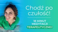 18 minutowa medytacja terapeutyczna, która da Ci wsparcie i ukojenie