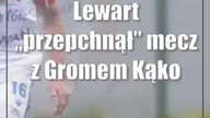 Lewart przepchnął mecz z Gromem Kąkolewnica.  Nowy nabytek bohaterem