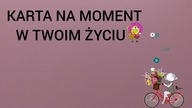 Karta moment w Twoim życiu  W pogoni za wolnością  Bezterminowe  Dzięki za oglądanie! 