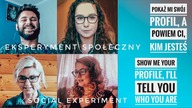 Eksperyment społeczny: Pokaż mi swój profil, a powiem Ci, kim jesteś | Social experiment