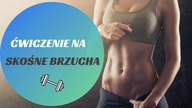 ĆWICZENIE na MIĘŚNIE SKOŚNE BRZUCHA (BOCZKI) - PRZEKŁADANIEC