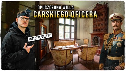 Opuszczona Willa Carskiego Generała | ExploRide Urbex