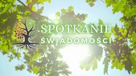 Zapraszam do spotkania się już 14 raz.  SPOTKANIE ŚWIADOMOŚCI 2024: ODKRYJ SIEBIE